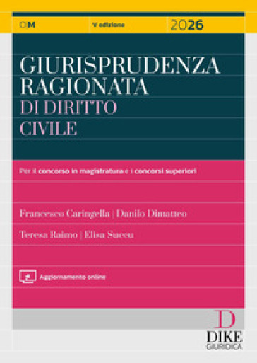 Giurisprudenza ragionata di diritto civile 2026. Con aggiornamento online