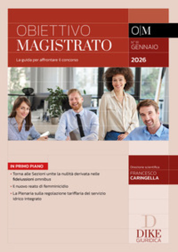 Obiettivo magistrato. La guida per affrontare il concorso (2026). Vol. 91: Gennaio 2026