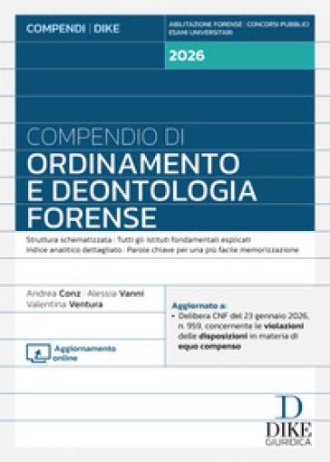 Compendio di ordinamento e deontologia forense 2026. Con aggiornamento online