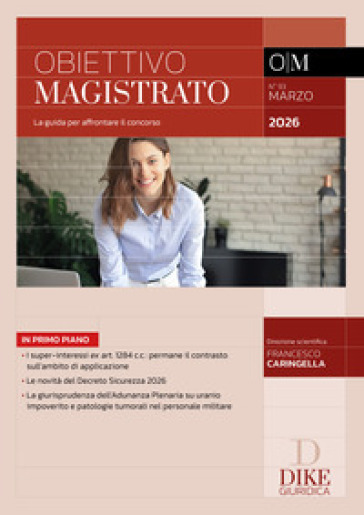 Obiettivo magistrato. La guida per affrontare il concorso (2026). Vol. 93: Marzo 2026