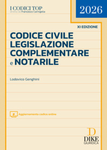 Codice civile, legislazione complementare e notarile. Top 2026. Con aggiornamento codice online