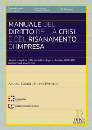 Manuale del diritto della crisi e del risanamento di impresa. Con aggiornamento online. Con interactive book