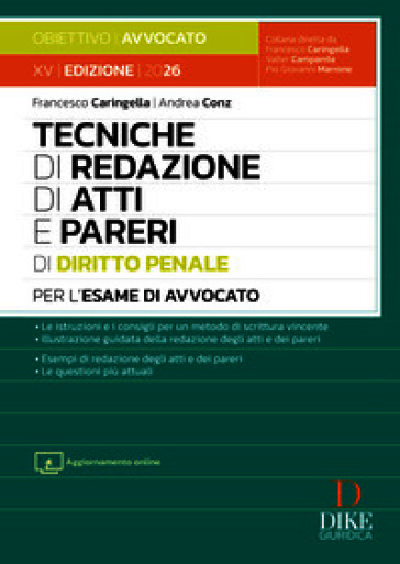 Tecniche di redazione di atti e pareri di diritto penale per l'esame di avvocato. Con Aggiornamento online