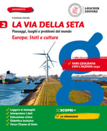 La via della seta. Paesaggi, luoghi e problemi del mondo. Con Atlante. Per la Scuola media. Con e-book. Con espansione online. Vol. 2: Europa: Stati e culture
