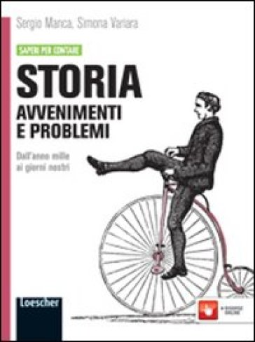 Storia: avvenimenti e problemi. Per le Scuole superiori. Con espansione online. Vol. 2: Dall'anno Mille ai nostri giorni