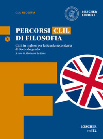 Il coraggio di pensare. Percorsi CLIL di filosofia. Per i Licei e gli Ist. magistrali. Con espansione online. Con CD-ROM. Vol. 3