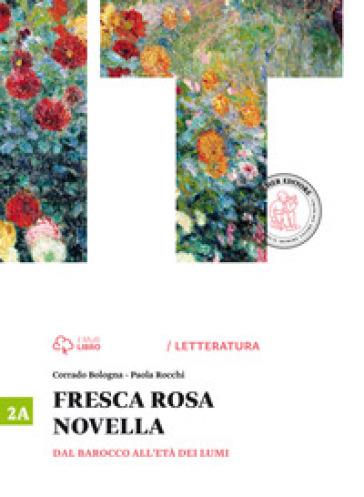 Fresca rosa novella. Vol. 2A: Dal barocco all'età dei lumi. Per le Scuole superiori. Con e-book. Con espansione online