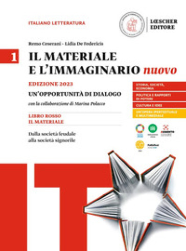 Il materiale e l'immaginario nuovo. Un'opportunità di dialogo con la collaborazione di Marina Polacco. Per le Scuole superiori. Vol. 1: Dalla società feudale alla società signorile