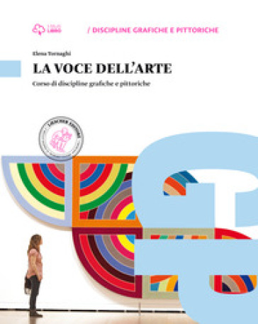 La voce dell'arte. Per le Scuole superiori. Con e-book. Con espansione online