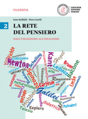 La rete del pensiero. Per i Licei. Con e-book. Con espansione online. Vol. 2: Dall'umanesimo all'idealismo