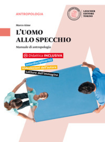 L'uomo allo specchio. Manuale di antropologia. Per le Scuole superiori. Con e-book. Con espansione online