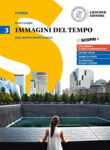 Immagini del tempo. Per il triennio delle Scuole superiori. Con ebook. Con espansione online. Vol. 3: Dal Novecento a oggi-La storia in diretta