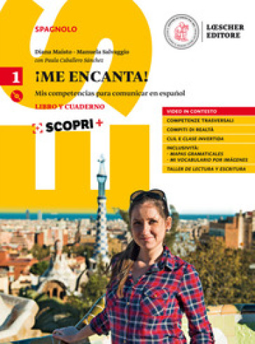 ¡Me encanta! Mis competencias para comunicar en español. Libro y cuaderno. Per il biennio delle Scuole superiori. Con ebook. Con espansione online. Con CD-ROM. Vol. 1