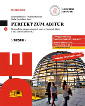 Perfekt zum Abitur. Corso di lingua e cultura tedesca. Per il triennio delle Scuole superiori. Con CD Audio formato MP3. Con e-book. Con espansione online