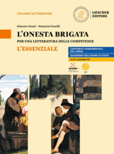 L'onesta brigata. Per una letteratura delle competenze. L'essenziale. Per le Scuole superiori