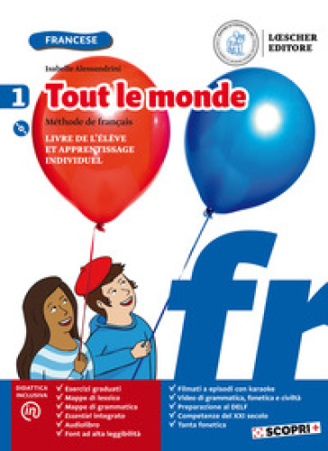 Tout le monde. Méthode de français. Livre de élève et apprentissage individuel. Con Tableaux des conjugaisons. Per la Scuola media. Con e-book. Con espansione online. Con CD-Audio. Vol. 1
