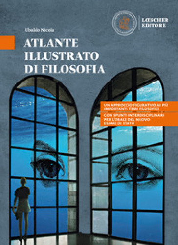 Atlante illustrato di filosofia. Per le Scuole superiori. Con e-book. Con espansione online