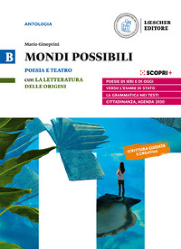 Mondi possibili. Con La letteratura delle origini. Per il biennio delle Scuole superiori. Con e-book. Con espansione online. Vol. B: Poesia e teatro