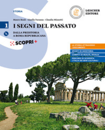 I segni del passato. Corso di storia. Per le Scuole superiori. Con ebook. Con espansione online. Vol. 1