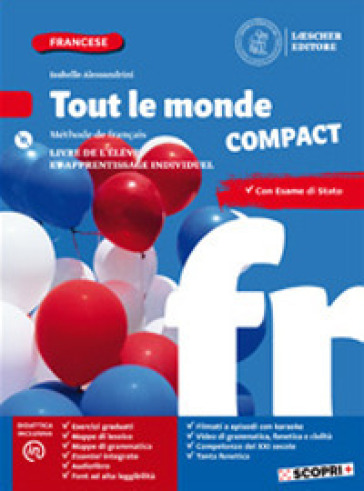 Tout le monde. Méthode de français. Compact. Con Tableaux des conjugaisons. Per la Scuola media. Con e-book. Con espansione online. Con CD-Audio