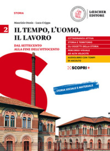 Il tempo, l'uomo, il lavoro. Per il triennio delle Scuole superiori. Con e-book. Con espansione online. Vol. 2: Dal Settecento alla fine dell'Ottocento
