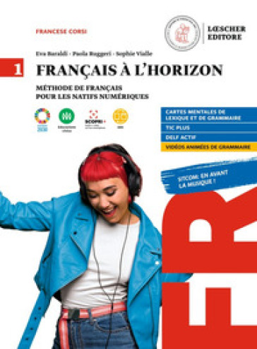 Francais a l' horizon. Methode de francais pour les natifs numeriques. Per le Scuole superiori. Con e-book. Con espansione online. Vol. 1