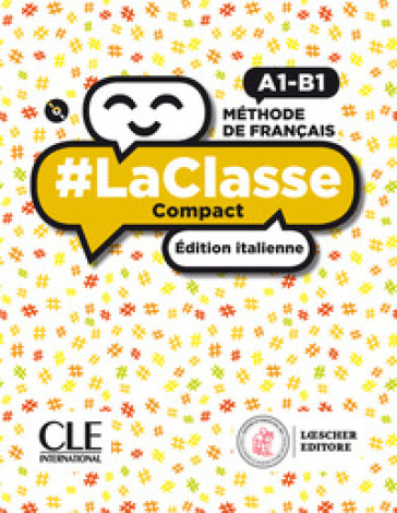 #LaClasse. Méthode de français. A1-B1. Livre de l'élève. Édition italienne. Ediz. compatta. Con Cahier d'activités. Per il biennio delle Scuole superiori. Con e-book. Con espansione online. Con CD-Audio