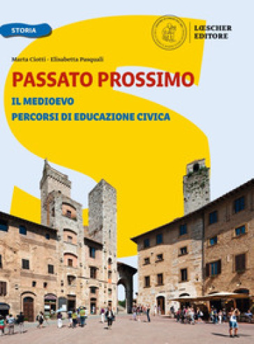 Passato prossimo. Le domande per capire la storia. Con Atlante di geostoria, Quaderno delle competenze, La storia in otto pagine e Percorsi di educazione civica. Per la Scuola media. Con e-book. Con espansione online. Con CD-ROM. Vol. 1: Il medioevo