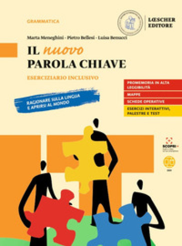 Il nuovo Parola chiave. Ragionare sulla lingua e aprirsi al mondo. Eserciziario inclusivo. Per le Scuole superiori