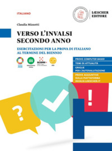 Verso l'INVALSI secondo anno. Esercitazioni per la prova di italiano al termine del biennio. Per le Scuole superiori
