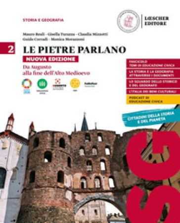 Le pietre parlano. Storia e geografia. Per le Scuole superiori. Con e-book. Con espansione online. Vol. 2: Da Augusto alla fine dell'Alto Medioevo