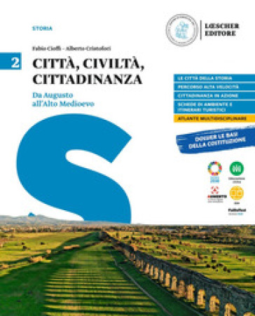 Città, civiltà, cittadinanza. Per le Scuole superiori. Vol. 2: Da Augusto all'alto Medioevo