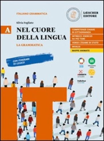 Nel cuore della lingua. Vol. unico: Grammatica-Testi e abilità-Le regole a colpo d'occhio. Per le Scuole superiori. Con e-book. Con espansione online