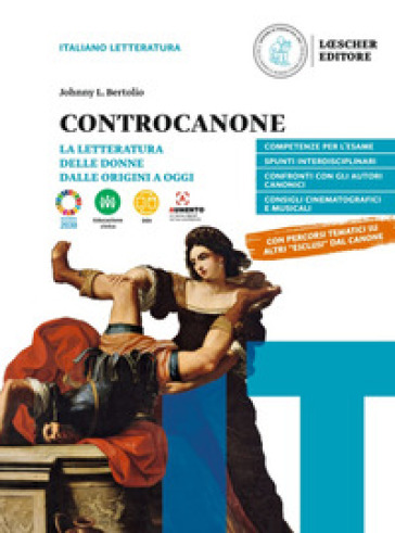 Controcanone. La letteratura delle donne dalle origini ad oggi. Per le Scuole superiori. Con e-book. Con espansione online