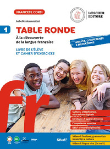 Table ronde. À la découverte de la langue française. Livre de l'élève et Cahier d'exercices. Con Tableaux des conjugaisons. Per la Scuola media. Vol. 1