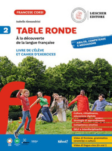 Table ronde. À la découverte de la langue française. Livre de l'élève et Cahier d'exercices. Per la Scuola media. Vol. 2