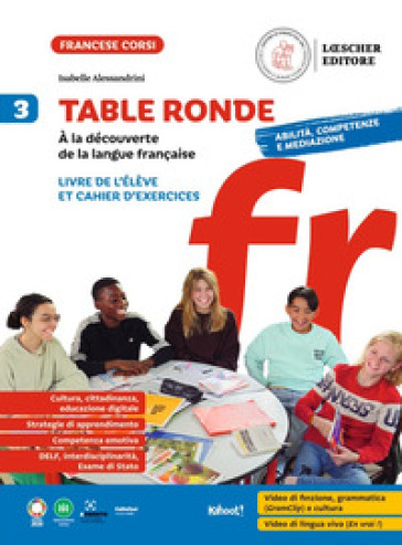 Table ronde. À la découverte de la langue française. Livre de l'élève et Cahier d'exercices. Per la Scuola media. Vol. 3