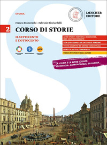 Corso di storie. Per il triennio delle Scuole superiori. Con myLIM. Vol. 2: Il Settecento e l'Ottocento