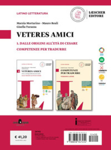 Veteres amici. Storia e antologia della letteratura latina. Con Competenze per tradurre. Per le Scuole superiori. Vol. 1: Dalle origini all'età di Cesare