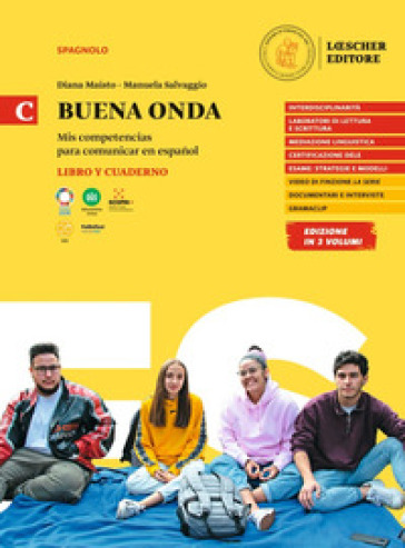 Buena onda. Mis competencias para comunicar en español. Libro del alumno. Con Cuaderno de ejercicios. Per le Scuole superiori. Vol. C