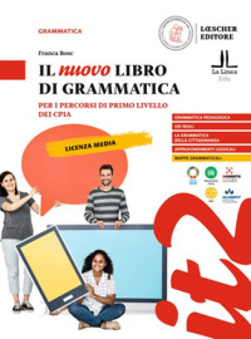 Il nuovo libro di grammatica. Per i percorsi di primo livello dei CPIA-0