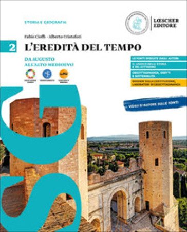 L'eredità del tempo. Per le Scuole superiori. Con myLIM. Vol. 2: Da Augusto all'Alto Medioevo