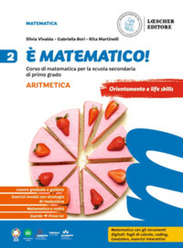 È matematico! Corso di matematica. Aritmetica 2 + Geometria 2. Per la Scuola media. Vol. 2