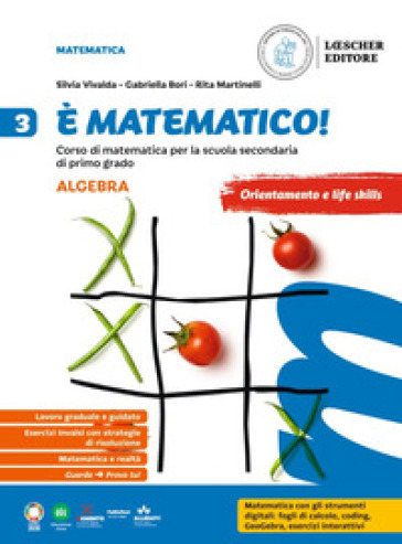 È Matematico! Corso Di Matematica. Algebra + Geometria 3. Per La Scuola Media
