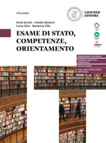Esame di Stato, competenze, orientamento. Per le Scuole superiori