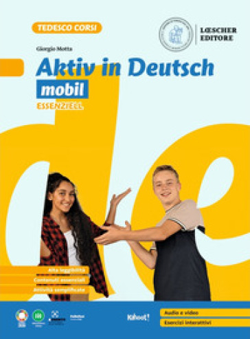 Aktiv in Deutsch. Lehrwerk für junge lernende. Plus. Mobil Essenziell. Per la Scuola media