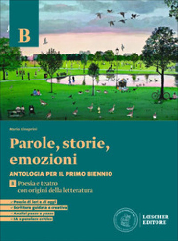 Parole, storie, emozioni. Antologia per il primo biennio. Per le Scuole superiori. Con espansione online. Vol. B: Poesia e teatro con Origini della letteratura