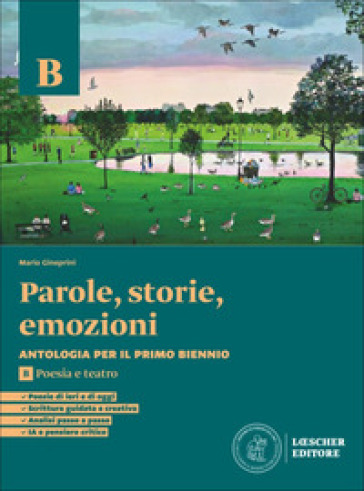 Parole, storie, emozioni. Antologia per il primo biennio. Per le Scuole superiori. Con espansione online. Vol. B: Poesia e teatro