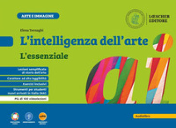 L'intelligenza dell'arte. L'essenziale. Per la Scuola media. Con espansione online
