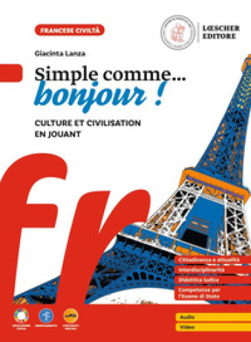 Simple comme... bonjour! Culture et civilisation en jouant. Per la Scuola media. Con e-book